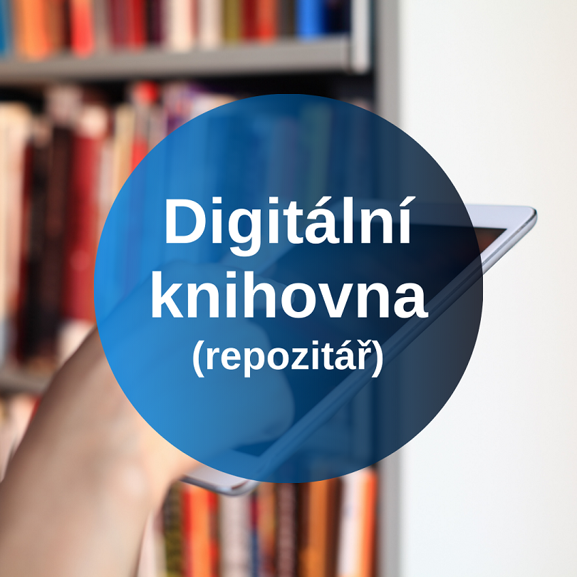 Digitální knihovna (repozitář) Digitální knihovna (repozitář)